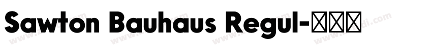 Sawton Bauhaus Regul字体转换 Sawton Bauhaus Regul字体转换